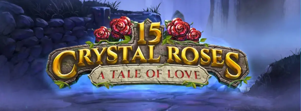 15 Crystal Roses: A Tale of Love (15 クリスタルローズ: テールオブラブ)